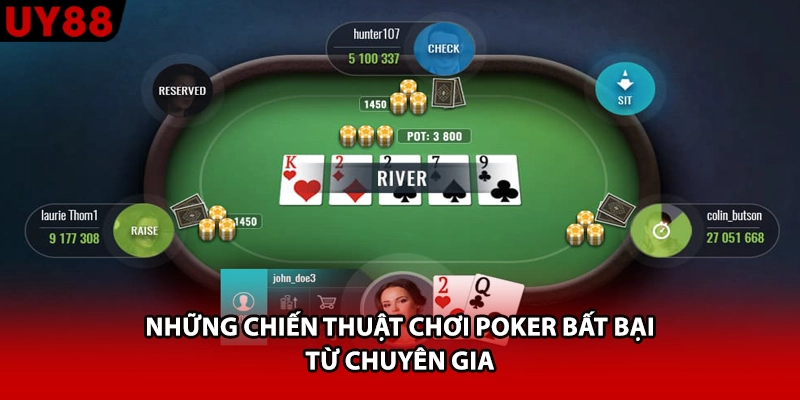 Những chiến thuật chơi Poker bất bại từ chuyên gia
