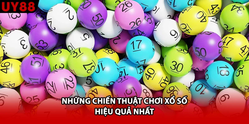 Những chiến thuật chơi xổ số hiệu quả nhất