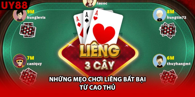 Những mẹo chơi Liêng bất bại từ cao thủ