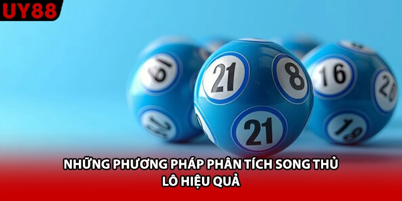 Những phương pháp phân tích song thủ lô hiệu quả
