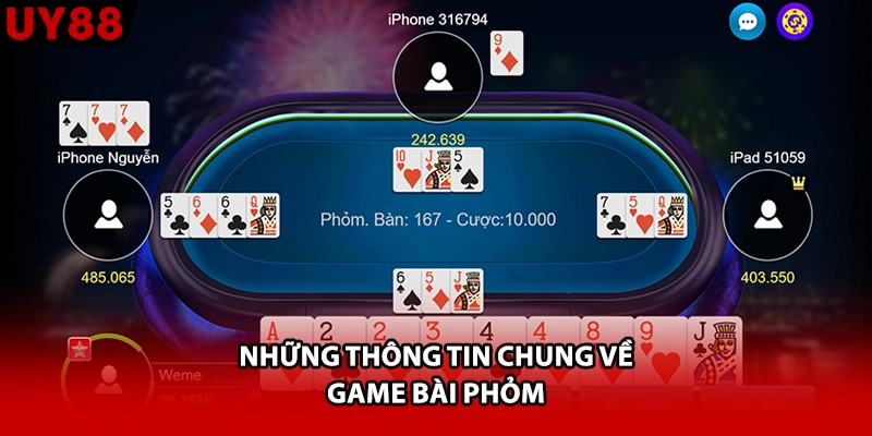 Những thông tin chung về game bài Phỏm