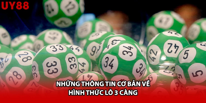 Những thông tin cơ bản về hình thức lô 3 càng