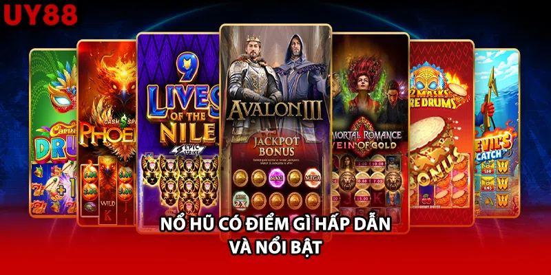 Nổ hũ có điểm gì hấp dẫn và nổi bật