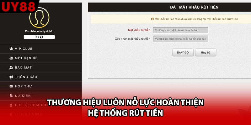 Thương hiệu luôn nỗ lực hoàn thiện hệ thống rút tiền